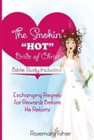 The Smokin HOT Bride of Christ