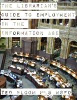 The Librarian's Guide to Employment in the Information Age