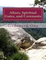 Altars, Spiritual Gates, and Covenants