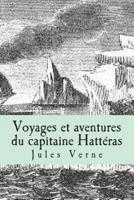 Voyages Et Aventures Du Capitaine Hatteras