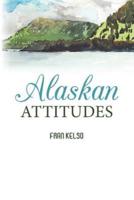 Alaskan Attitudes