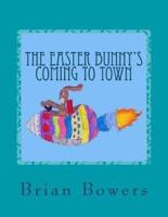 The Easter Bunny's Coming to Town