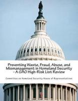 Preventing Waste, Fraud, Abuse, and Mismanagement in Homeland Security - A Gao High-Risk List Review