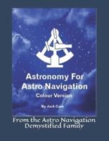 Astronomy For Astro Navigation