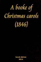 A Booke of Christmas Carols (1846)