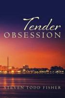 Tender Obsession