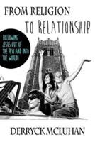 From Religion to Relationship