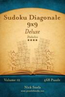 Sudoku Diagonale 9X9 Deluxe - Diabolico - Volume 12 - 468 Puzzle