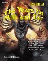 The Years Of Milk And Tar