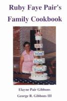 Ruby Faye Pair's Family Cookbook