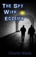 The Spy With Eczema