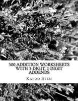 500 Addition Worksheets With 3-Digit, 2-Digit Addends