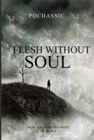 Flesh Without Soul