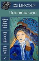 The Lincoln Underground Literary Magazine - Spring 2015 Issue