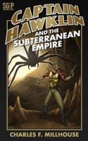 Captain Hawklin and the Subterranean Empire