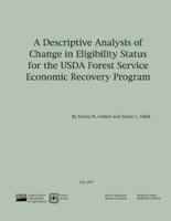 A Desciptive Analysis of Change in Eligibility Status for the USDA Forest Service Ecnomic Recovery Program