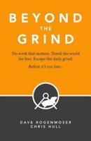 Beyond the Grind