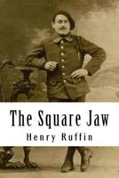 The Square Jaw