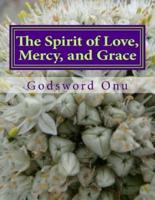The Spirit of Love, Mercy, and Grace