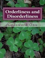 Orderliness and Disorderliness