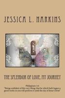 The Splendor of Love, My Journey