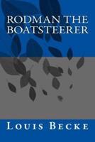 Rodman The Boatsteerer