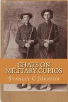 Chats On Military Curios