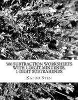 500 Subtraction Worksheets With 1-Digit Minuends, 1-Digit Subtrahends