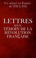 Lettres D'un Témoin De La Révolution Française