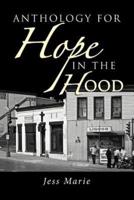 Anthology For Hope In The Hood