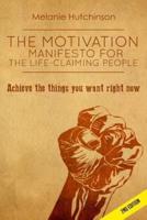 The Motivation Manifesto for the Life-Claiming People