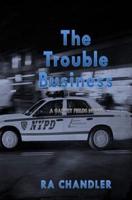 The Trouble Business