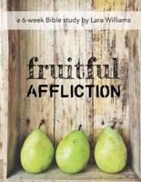 Fruitful Affliction