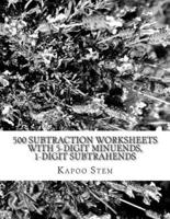 500 Subtraction Worksheets With 5-Digit Minuends, 1-Digit Subtrahends