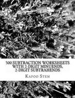 500 Subtraction Worksheets With 2-Digit Minuends, 2-Digit Subtrahends