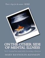 On the Other Side of Mental Illness