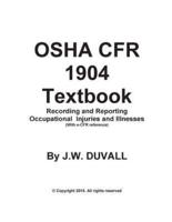OSHA CFR 1904 Textbook Recording and Reporting Occupational Injuries and Illness