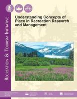 Understanding Concepts of Place in Recreation Research and Management