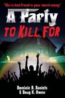 A Party To Kill For