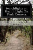 Searchlights on Health Light On Dark Corners