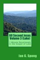 60 Second Jesus Volume 3 (Luke)