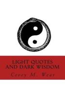 Light Quotes and Dark Wisdom