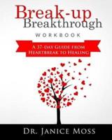 Break-Up Breakthrough Workbook