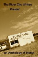 The River City Writers Presents Crossroads
