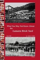 What You May Not Know About Lamarre Brick Yard