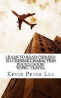 Learn To Read Chinese! 101 Chinese Characters Pocketbook! Topic