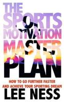 The Sports Motivation Master Plan 3rd Ed