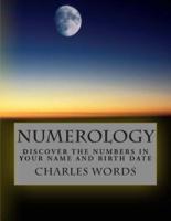 Numerology: Discover The Numbers In Your Name And Birth Date