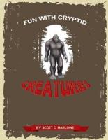 Fun With Cryptid Creatures