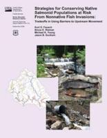 Strategies for Conserving Native Salmonid Populations at Risk From Nonnative Fish Invasions